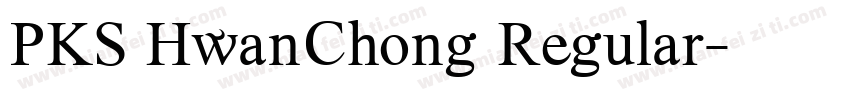 PKS HwanChong Regular字体转换